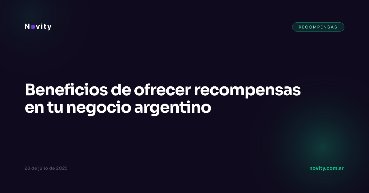 Beneficios de ofrecer recompensas en tu negocio argentino