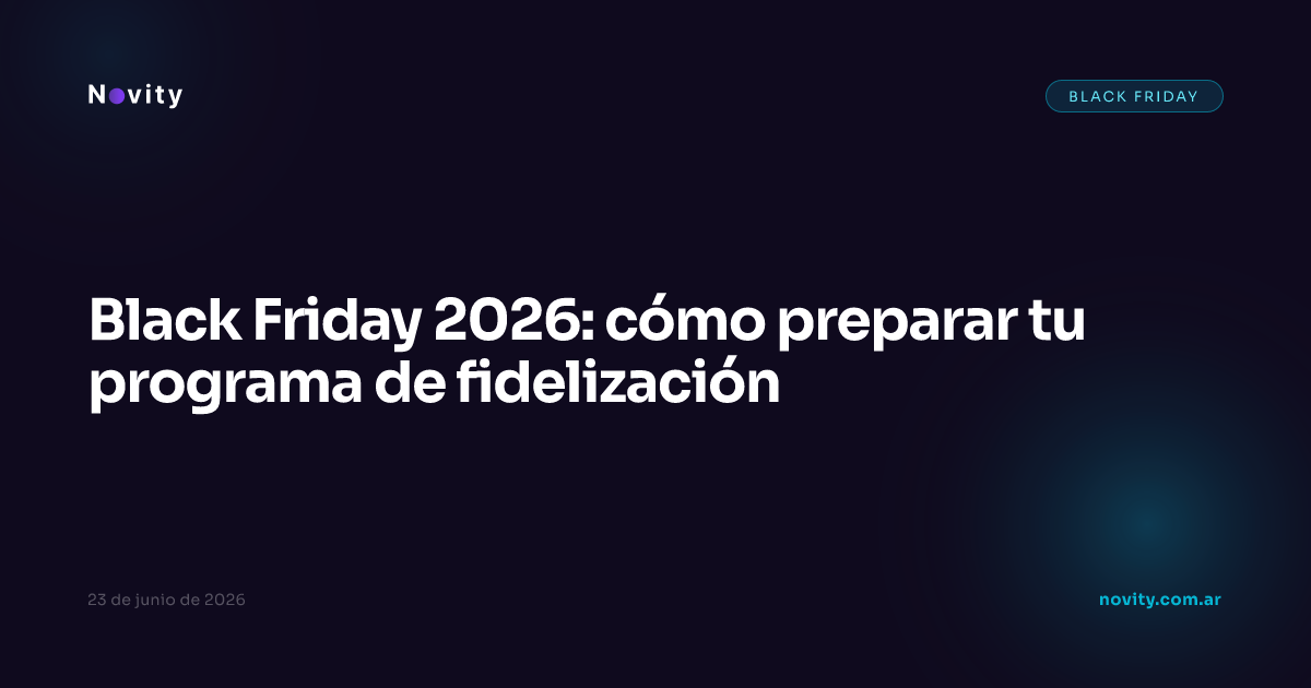 Black Friday 2026: cómo preparar tu programa de fidelización