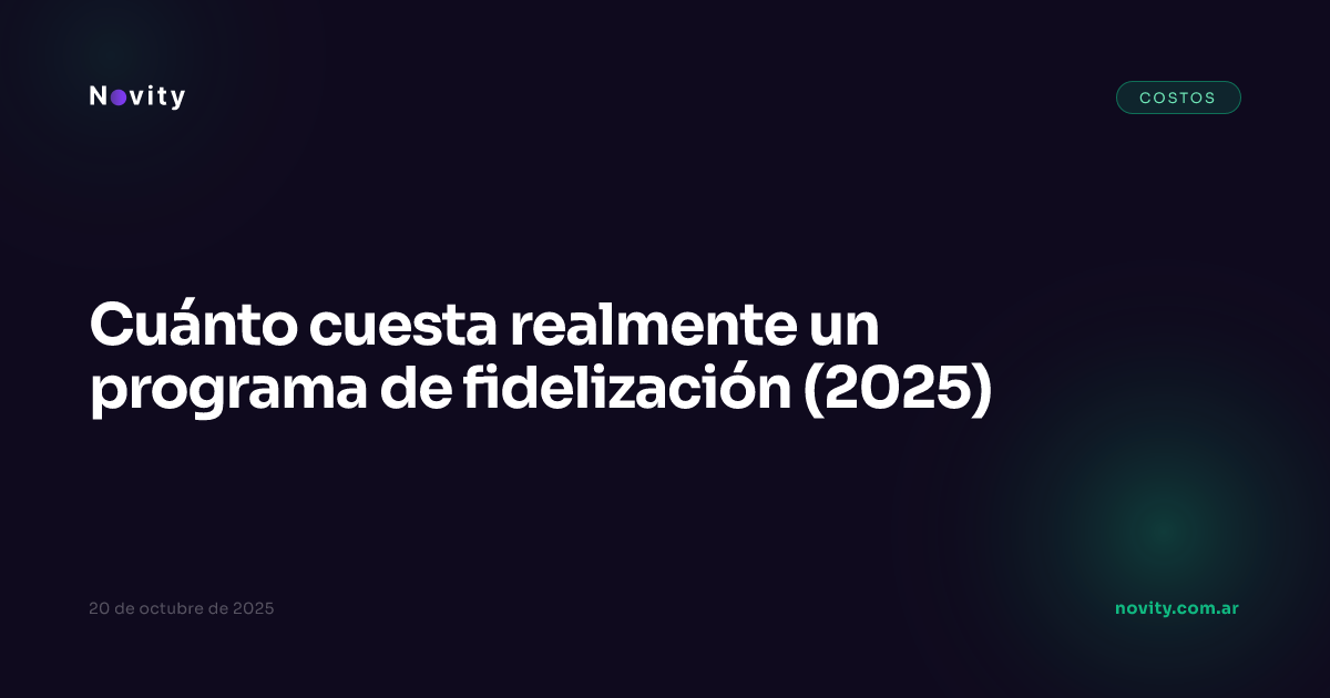 Cuánto cuesta realmente un programa de fidelización (2025)