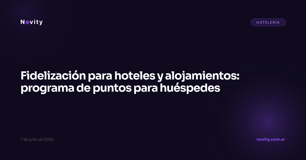 Fidelización para hoteles y alojamientos: programa de puntos para huéspedes