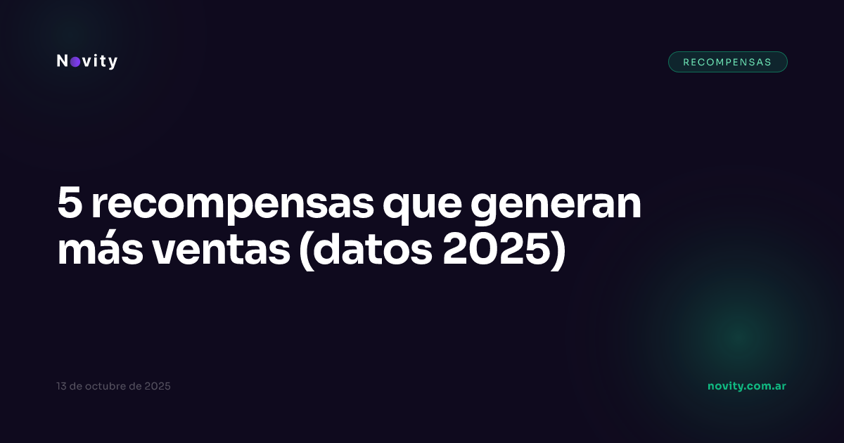 5 recompensas que generan más ventas (datos 2025)