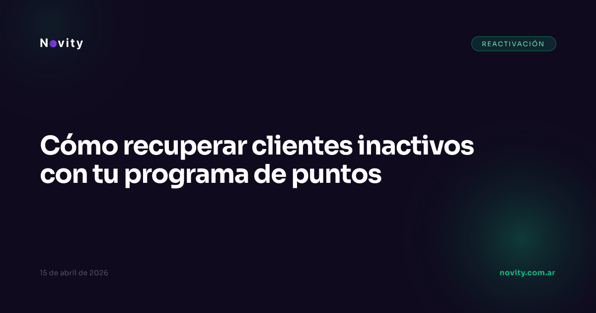Cómo recuperar clientes inactivos con tu programa de puntos